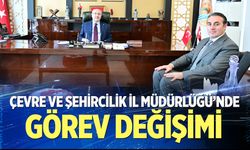 Çevre ve Şehircilik İl Müdürlüğü’nde görev değişimi