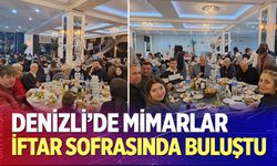 Denizli’de mimarlar iftar sofrasında buluştu