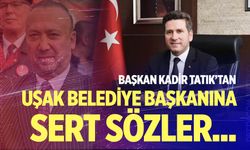 Tavas Belediye Başkanı Kadir Tatık’tan, Uşak Belediye Başkanına sert sözler