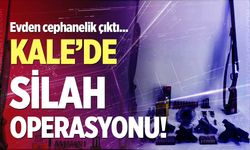 Kale’de silah operasyonu! Evden cephanelik çıktı
