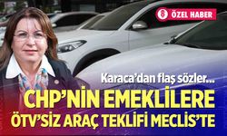 Emeklilere ÖTV’siz araç teklifi Meclis’te! Karaca’dan flaş sözler…