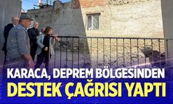 Karaca’dan deprem bölgesinden destek çağrısı