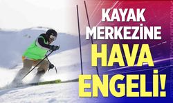 Kayak merkezine hava engeli!