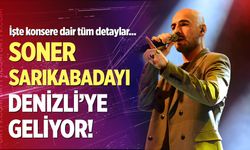 Soner Sarıkabadayı Denizli konseri ne zaman? Konser biletleri ne kadar?