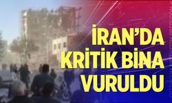 İran'da kritik bina vuruldu