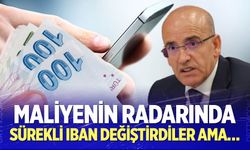Maliyenin radarında: Sürekli IBAN değişti, 6 ayda 500 milyon TL