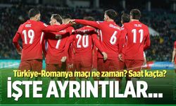 Türkiye – Romanya maçı ne zaman? Saat kaçta?