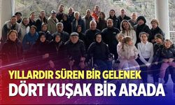 Dört kuşak bir arada: Yıllardır süren bir gelenek