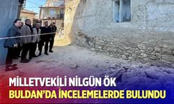 Milletvekili Ök, Buldan’da incelemelerde bulundu