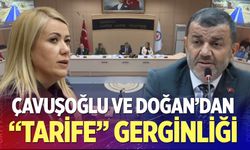 Çavuşoğlu ve Doğan arasında tarife gerginliği