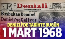 Denizli’de Tarihte Bugün – 1 Mart 1968