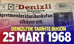 Denizli’de Tarihte Bugün – 25 Mart 1968