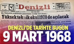 Denizli’de Tarihte Bugün – 9 Mart 1968
