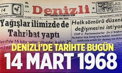 Denizli’de Tarihte Bugün – 14 Mart 1968