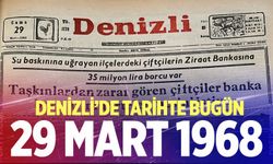 Denizli’de Tarihte Bugün – 29 Mart 1968