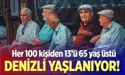 Denizli Yaşlanıyor! Her 100 kişiden 13’ü 65 yaş üstü