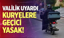 Denizli'de kuryelere geçici yasak!