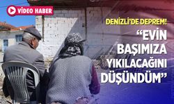 Denizli'de Deprem! "Hasar gören evlere girmek yasak"