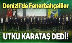 Denizli’de Fenerbahçeliler Utku Karataş dedi!