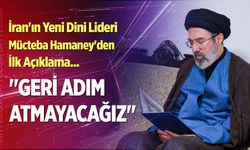 İran'ın yeni dini lideri Mücteba Hamaney'den ilk açıklama!