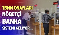 Meclis onayladı: Nöbetçi banka sistemi geliyor! Bankalar cumartesi çalışacak mı? Hangi bankalar hafta sonu açık olacak?