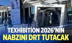 Texhibition 2026 Fuarı’nın nabzını DRT tutacak