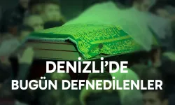 Denizli'de Bugün Defnedilenler