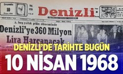 Denizli’de Tarihte Bugün – 10 Nisan 1968