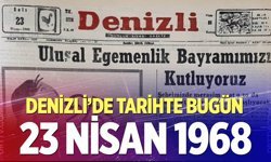 Denizli’de Tarihte Bugün – 23 Nisan 1968