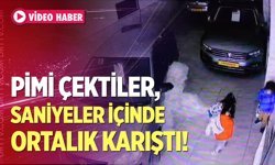 Pimi çektiler, saniyeler içinde ortalık karıştı!