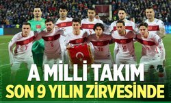 A Milli Takım, son 9 yılın zirvesinde