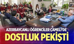 Azerbaycanlı öğrencilerden Çameli’ne kardeşlik ziyareti