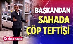 Başkan’dan sahada çöp teftişi