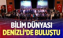 Bilim Dünyası Denizli’de Buluştu
