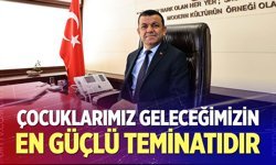 “Çocuklarımız Geleceğimizin En Güçlü Teminatıdır”