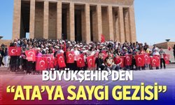 Büyükşehir’den “Ata’ya Saygı Gezisi”