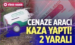 Cenaze nakil aracı kaza yaptı! 2 yaralı...