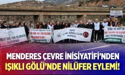 Menderes Çevre İnisiyatifi'nden Işıklı Gölü'nde Nilüfer Eylemi!