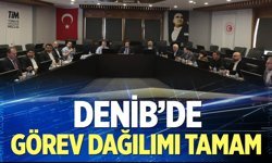 DENİB’de görev dağılımı tamam