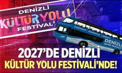 Denizli 2027'de Türkiye Kültür Yolu Festivali'nde Yer Alacak