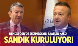 Denizli OSB’de seçime sayılı saatler kaldı; Sandık kuruluyor!