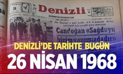 Denizli’de Tarihte Bugün – 26 Nisan 1968