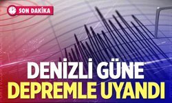 Denizli'de korkutan deprem