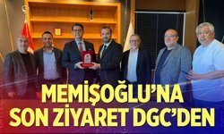 Memişoğlu’na son ziyaret DGC’den