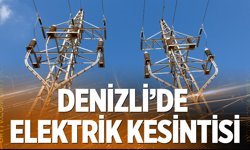 Denizli elektrik kesintisi… 10 Nisan 2026