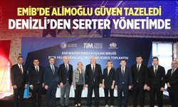 EMİB’de Alimoğlu güven tazeledi, Denizli’den Serter yönetimde
