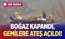 Son dakika… Hürmüz Boğazı’nda gemilere ateş açıldı!