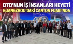 DTO’nun Denizli İş İnsanları Heyeti, Çin’de