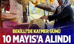 Bekilli’de Katmer Günü 10 mayıs’a alındı