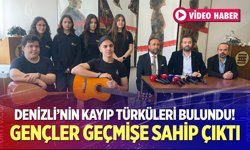 Denizli’nin unutulan türküleri yeniden hayat buldu